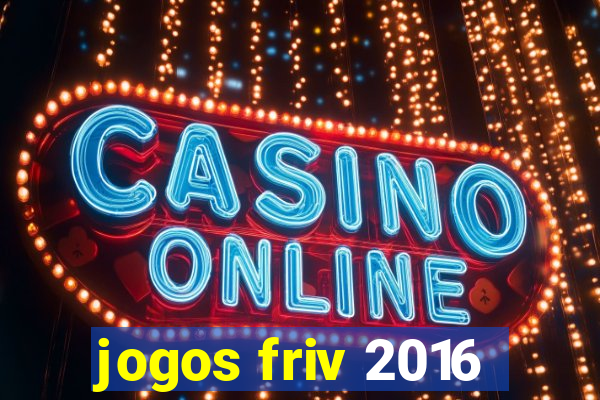 jogos friv 2016